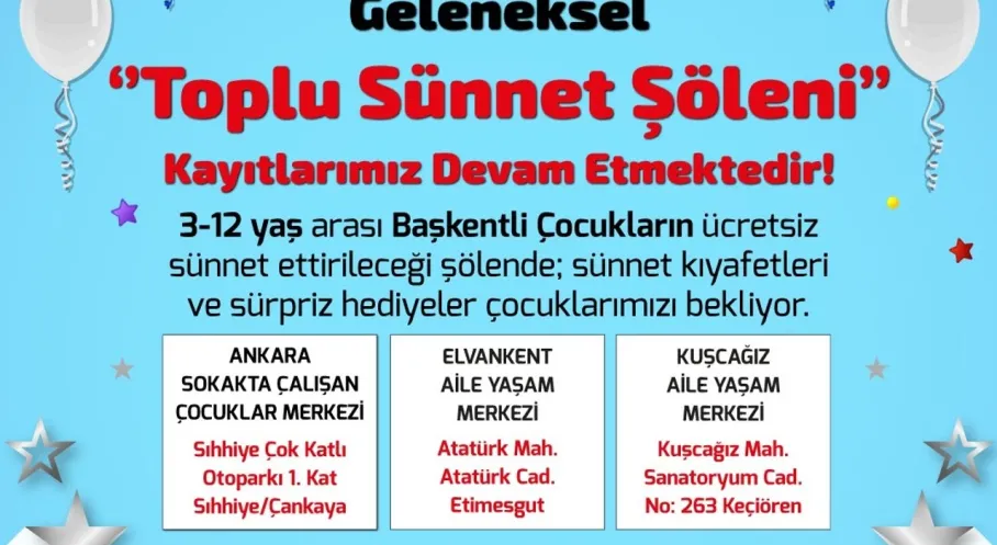 Ankara'da Ücretsiz Toplu Sünnet Şöleni Başvuruları Devam Ediyor! İşte Detaylar