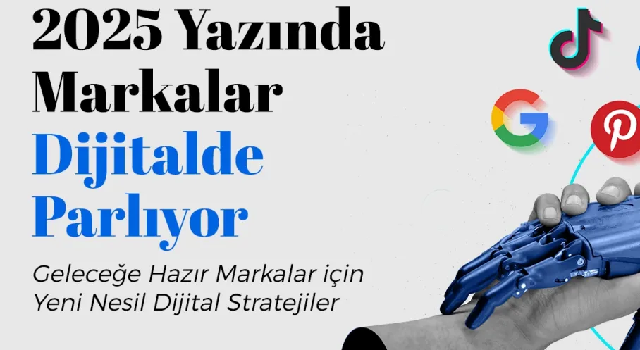 Dijital Pazarlama: 2025 Yazında Hangi Trendler Yükselişte?