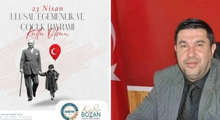 Kars TSO Başkanı Bozan'dan 23 Nisan Mesajı: Çocuklar Geleceğimiz!