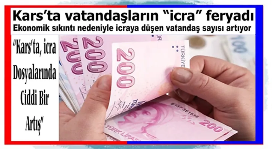 Kars'ta Vatandaş İcra Kabusu Yaşıyor: Ekonomik Kriz Derinleşiyor!